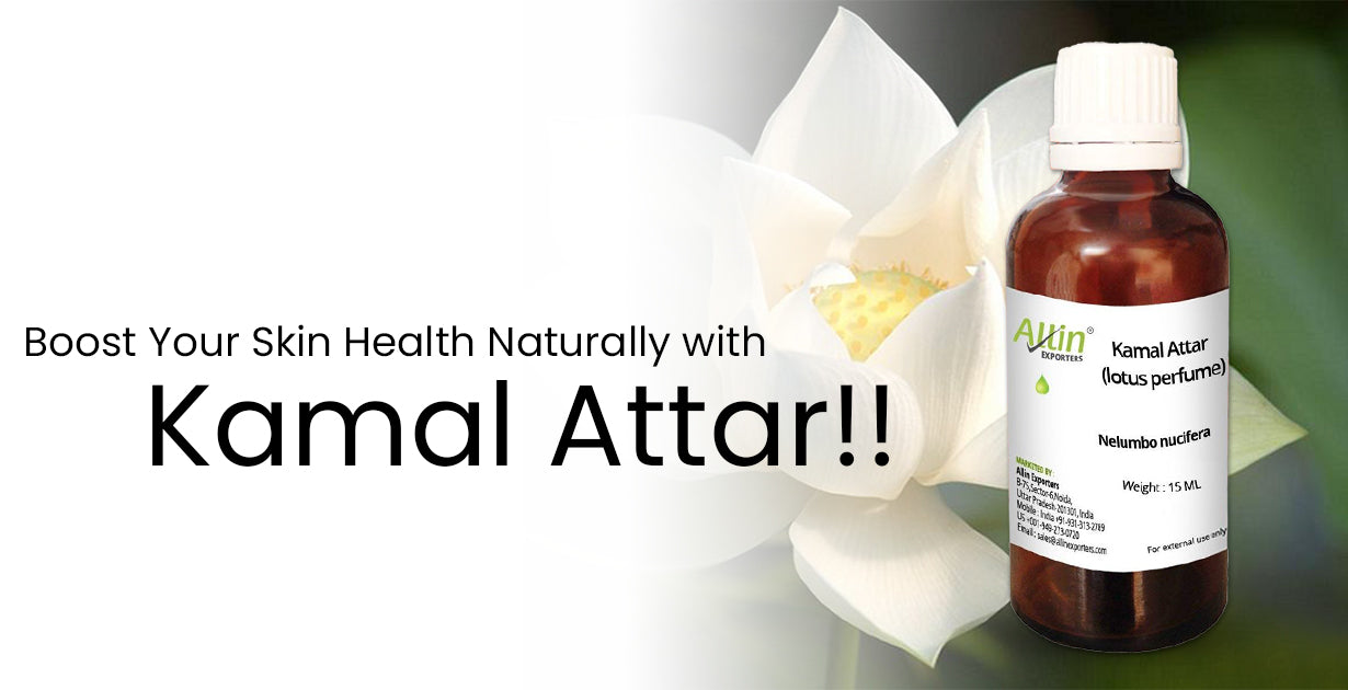 Boost Your Skin Health Naturally with Kamal Attar!!